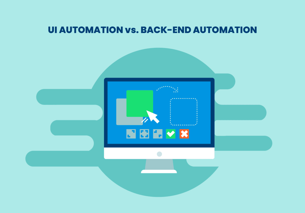 UI automation vs Back End automation